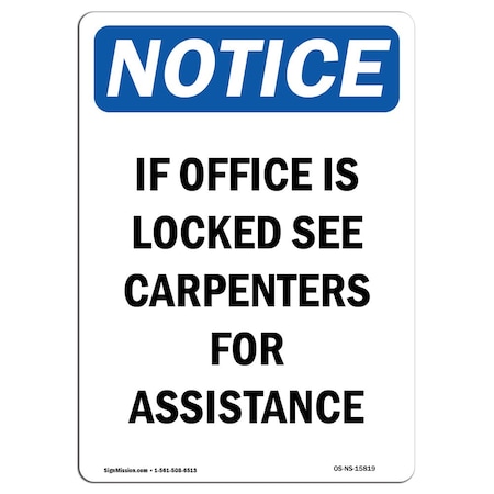 Signmission Safety Sign, OSHA Notice, 18" Height, Rigid Plastic, NOTICE If Office Is Locked See Sign, Portrait OS-NS-P-1218-V-15819